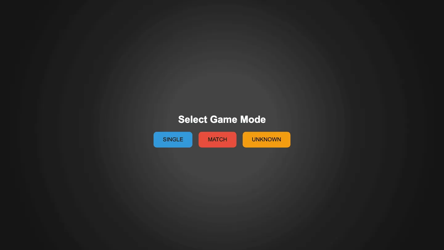 Select Game Mode screen with Single, Match and Unknown buttons on a dark background